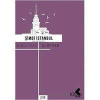 Şimdi İstanbul - M. Mazhar Alphan - Klaros Yayınları