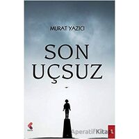 Son Uçsuz - Murat Yazıcı - Klaros Yayınları