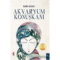 Akvaryum Konuşkanı - Emin Kaya - Klaros Yayınları