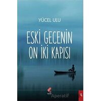 Eski Gecenin On İki Kapısı - Yücel Ulu - Klaros Yayınları