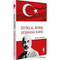 İstiklal Marşı Düşmana Karşı - Serkan Durmuş - Patriot Yayınları