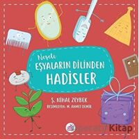 Neşeli Eşyaların Dilinden Hadisler - Şerife Nihal Zeybek - Okur Çocuk