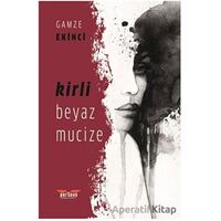 Kirli Beyaz Mucize - Gamze Ekinci - Perseus