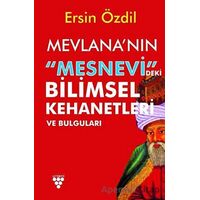 Mevlananın Mesnevideki Bilimsel Kehanetleri ve Bulguları - Ersin Özdil - Urzeni Yayıncılık