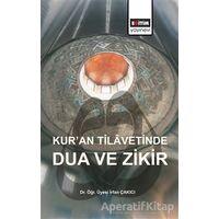Kur’an Tilavetinde Dua ve Zikir - İrfan Çakıcı - Eğitim Yayınevi - Bilimsel Eserler