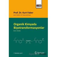 Organik Kimyada Biyotransformasyonlar - Kurt Faber - Eğitim Yayınevi - Ders Kitapları