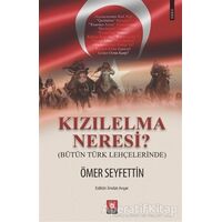 Kızılelma Neresi? (Bütün Türk Lehçelerinde) - Ömer Seyfettin - Tedev Yayınları