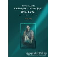 Yirminci Asırda Rindmeşrep Bir Bedevi Şeyhi Rami Efendi - Derya Baş - Kitabevi Yayınları