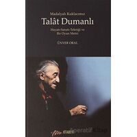 Madalyalı Kuklacımız Talat Dumanlı Hayatı-Sanatı-Tekniği ve Bir Oyun Metni