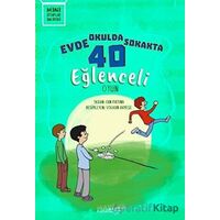 Evde Okulda Sokakta 40 Eğlenceli Oyun - Can Fırtına - Mavi Uçurtma Yayınları