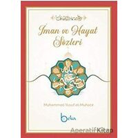 İman Ve Hayat Sözleri - Muhammed Yusuf el-Muhacir - Beka Yayınları