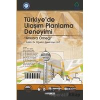 Türkiyede Ulaşım Planlama Deneyimi: Ankara Örneği - Hayri Ulvi - Atlas Akademi