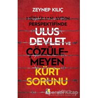Müslüman Aydın Perspektifinde Ulus Devlet ve Çözülemeyen Kürt Sorunu - Zeynep Kılıç - Çıra Yayınları