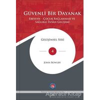 Güvenli Bir Dayanak - John Bowlby - Psikoterapi Enstitüsü