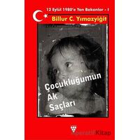 Çocukluğumun Ak Saçları - Billur C. Yılmazyiğit - Urzeni Yayıncılık