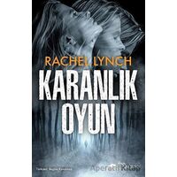 Karanlık Oyun - Rachel Lynch - The Roman