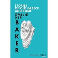 Stories Of Old Greece And Rome - Emilie Kip Baker - Kanon Kitap