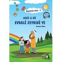 Rojniviska Xece 5 - Xece Li Dü Evdale Zeynike Ye - Yasemin Elban - Dara Yayınları