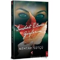 İmdat Etme Gözlerim - Mehtap Sütçü - Klaros Yayınları