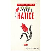 Vefa Abidesi Hazreti Hatice - Muhammed Taşkaynatan - Mir Yayınları