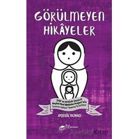 Görülmeyen Hikayeler - Ayşegül Yazmacı - The Roman