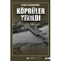 Köprüler Yıkıldı - Aykut Karademir - Name Yayınları