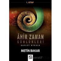 Ahir Zaman Günlükleri 1 - Metin Bakar - İki Nokta Kitabevi