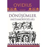 Dönüşümler ( Metamorfozlar ) - Ovidius - Töz Yayınları