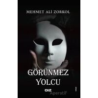 Görünmez Yolcu - Mehmet Ali Zorkol - Giz Kitap