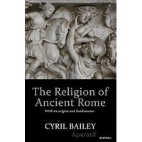 The Religion of Ancient Rome - Cyril Bailey - Kanon Kitap