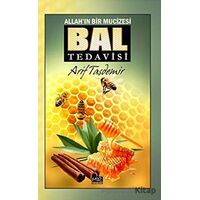 Allah’ın Bir Mucizesi Bal Tedavisi - Arif Taşdemir - Mir Yayınları