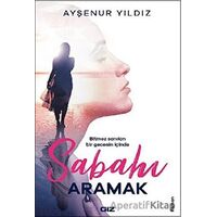 Sabahı Aramak - Ayşenur Yıldız - Giz Kitap