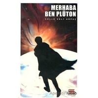 Merhaba Ben Plüton - Süllü Veli Arpaç - Servet Yayınevi