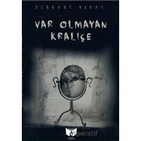 Var Olmayan Kraliçe - Berkant Kıray - Ateş Yayınları