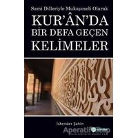 Kuranda Bir Defa Geçen Kelimeler - İskender Şahin - Okur Akademi