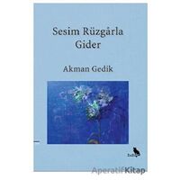 Sesim Rüzgarla Gider - Akman Gedik - Zuzu Kitap