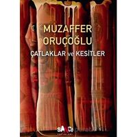Çatlaklar ve Kesitler - Muzaffer Oruçoğlu - Sancı Yayınları