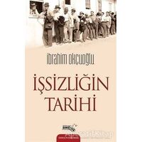 İşsizliğin Tarihi - İbrahim Okçuoğlu - Sınırsız Kitap