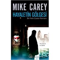 Hayaletin Gölgesi - Mike Carey - Elf Yayınları