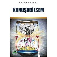 Konuşabilsem - Ekrem Turğut - Mütercim Kitap