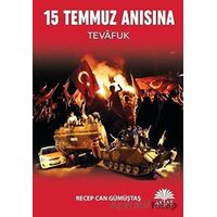 15 Temmuz Anısına - Tevafuk - Recep Can Gümüştaş - Aktaş Yayıncılık