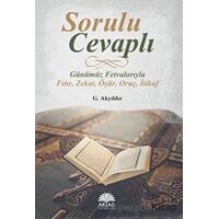 Sorulu Cevaplı Günümüz Fetvalarıyla Fıtır - Zekat - Öşür - Oruç - İtikaf