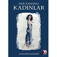 Her Zamanlı Kadınlar - Gülümsün Tansev - Yazardan Direkt Yayınevi