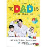 The Dad Lab Deneylerle Eğlenceli Bilim - Sergei Urban - Dikkat Atölyesi Yayınları
