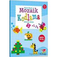 Sticker Okul Öncesi Kare Kare Mozaik Kodlama 2. Seviye - Canan Demir - Dikkat Atölyesi Yayınları