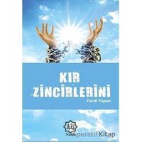 Kır Zincirlerini - Ferdi Yapan - Nuhbe Yayınevi