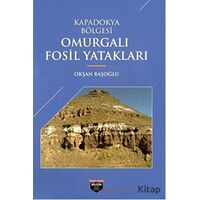 Kapadokya Bölgesi Omurgalı Fosil Yatakları - Okşan Başoğlu - Bilgin Kültür Sanat Yayınları