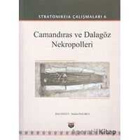 Camandıras ve Dalagöz Nekropolleri - Stratonikeia Çalışmaları 6