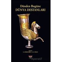 Dünden Bugüne Dünya Destanları - Kolektif - Bilgin Kültür Sanat Yayınları