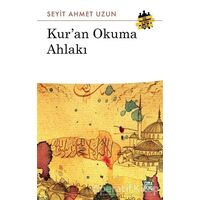 Kuran Okuma Ahlakı - Seyit Ahmet Uzun - Çıra Yayınları